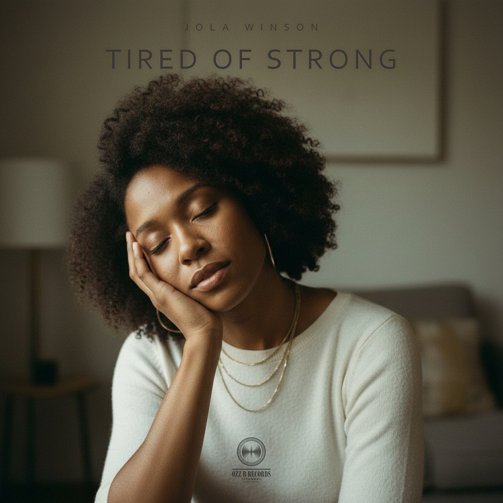 Tired of Strong — Jola Winson